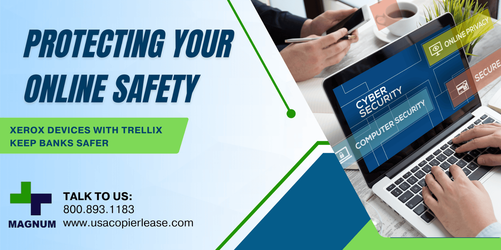 Protecting Your Online Safety:  Cybersecurity Tips for Banks and  How  Xerox with Trellix Keeps Your Copiers  Safe 